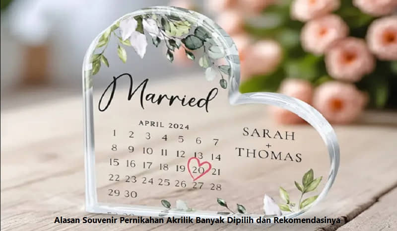 Alasan Souvenir Pernikahan Akrilik Banyak Dipilih dan Rekomendasinya